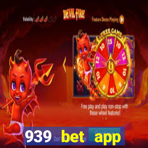 939 bet app download apk